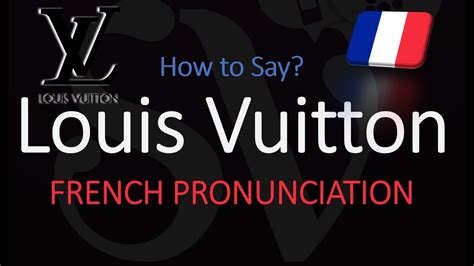 louis vuitton pronunciation uk|how to spell Louis Vuitton.